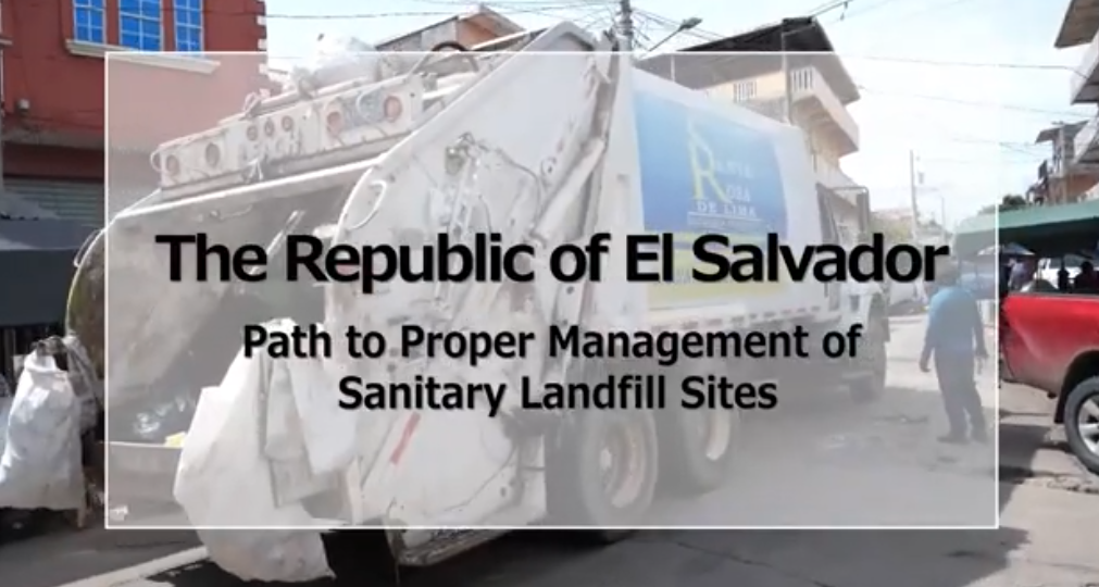Case Study: The Republic of El Salvador – Path to Proper Management of Sanitary Landfill Sites