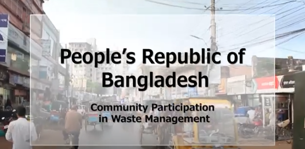 Case Study: People’s Republic of Bangladesh – Community Participation in Waste Management